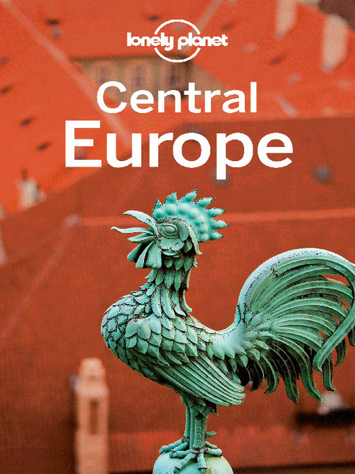 Title details for Central Europe Travel Guide by Lonely Planet - Available